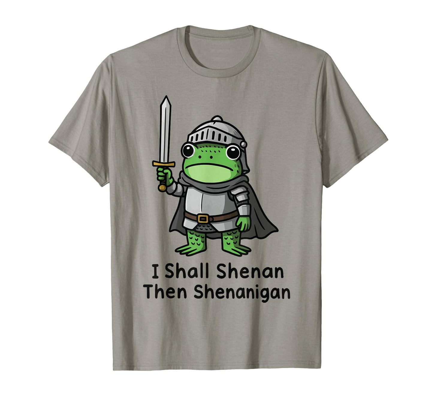 I Shall Shenan Then Shenanigan T-Shirt