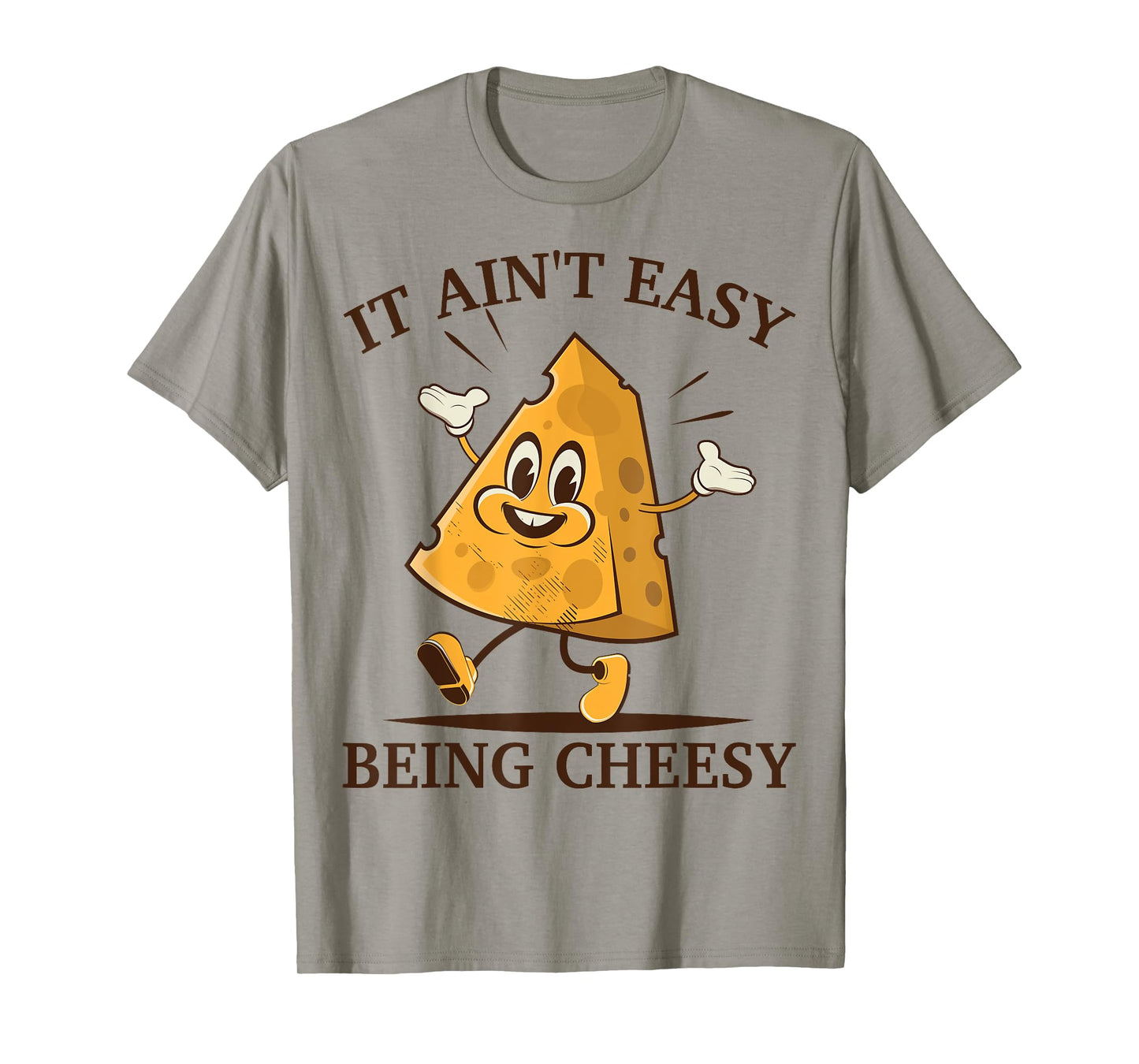 Cheese it aint easy being cheesy funny graphic Women Kid Men T-Shirt
