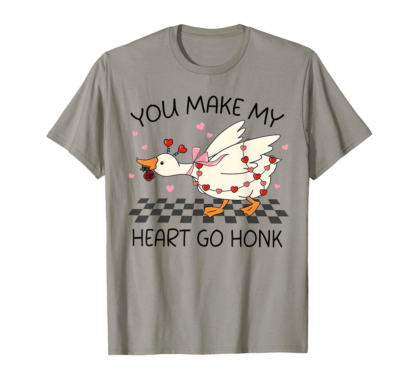 You Make My Heart Go Honk Valentine Silly Goose Girl Women T-Shirt