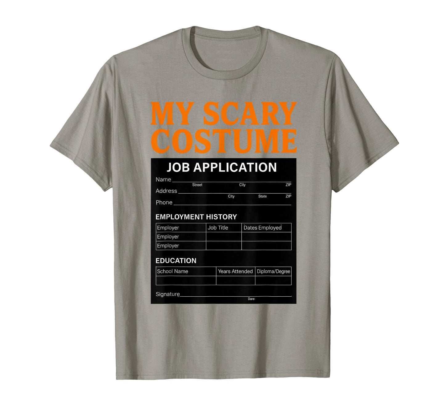 Job Application Funny Scary Halloween Costume Trick or Treat T-Shirt
