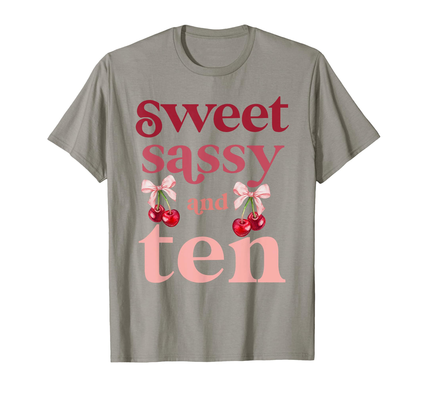 10th Birthday Girl Sweet Sassy And Ten 10 Years Old Cherry T-Shirt