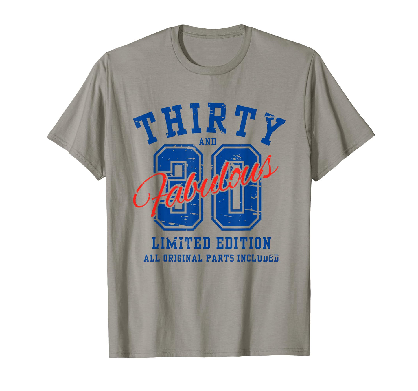 Thirty and Fabulous 30 Funny 30th Birthday Limited Edition T-Shirt