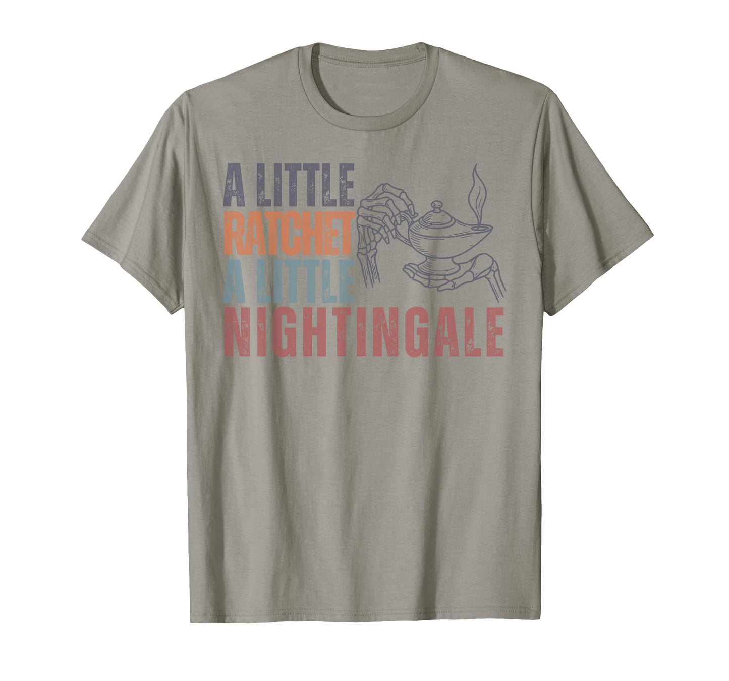Nurse Life Night Shift A Little Ratchet Little Nightingale T-Shirt
