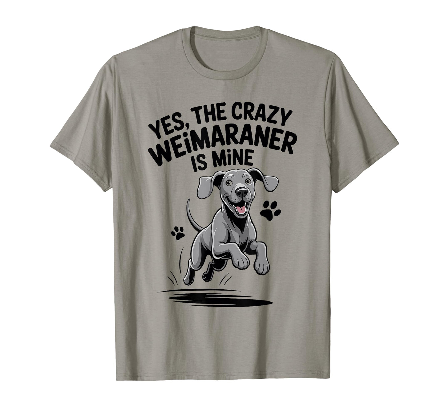 Cute Weim Pet Hunting Dog Breed Humor Quote Funny Weimaraner T-Shirt
