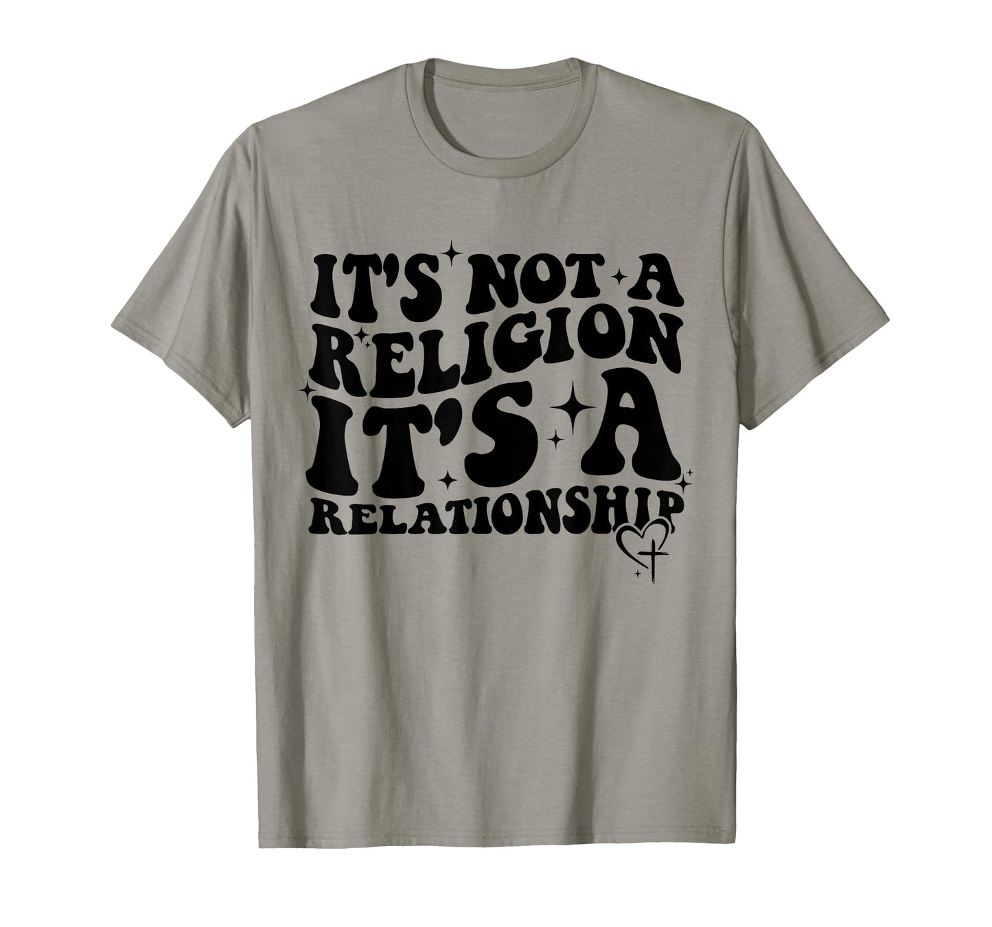 Jesus It's Not a Religion It's a Relationship Shirt T-Shirt