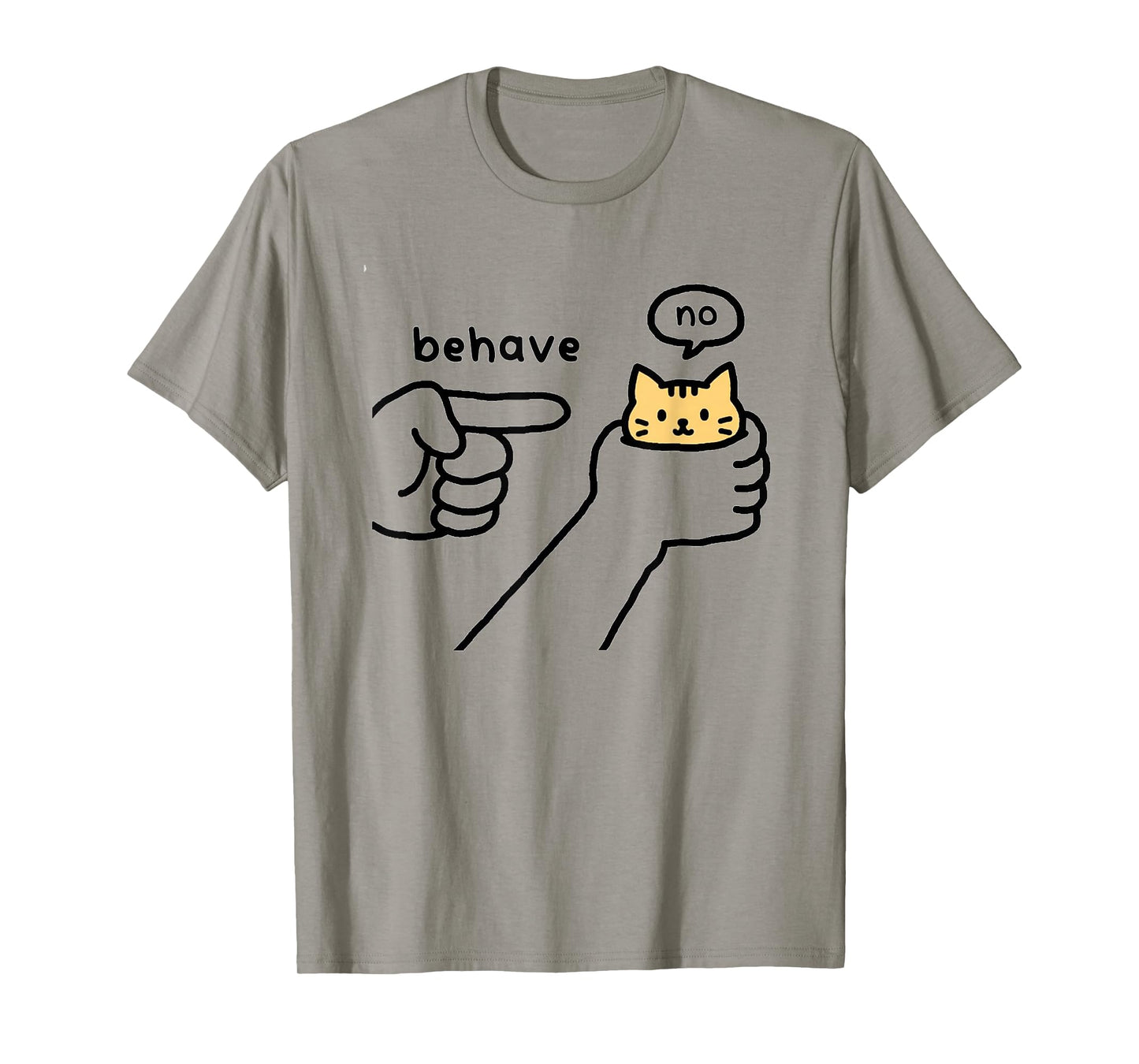 Funny Cat Behave No Stubborn Meme Cartoon T-Shirt