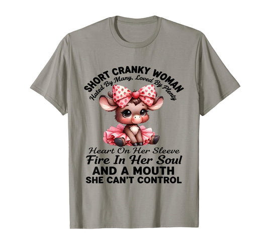 Short Cranky Woman Hated by Many Loved by Plenty Heart On T-Shirt