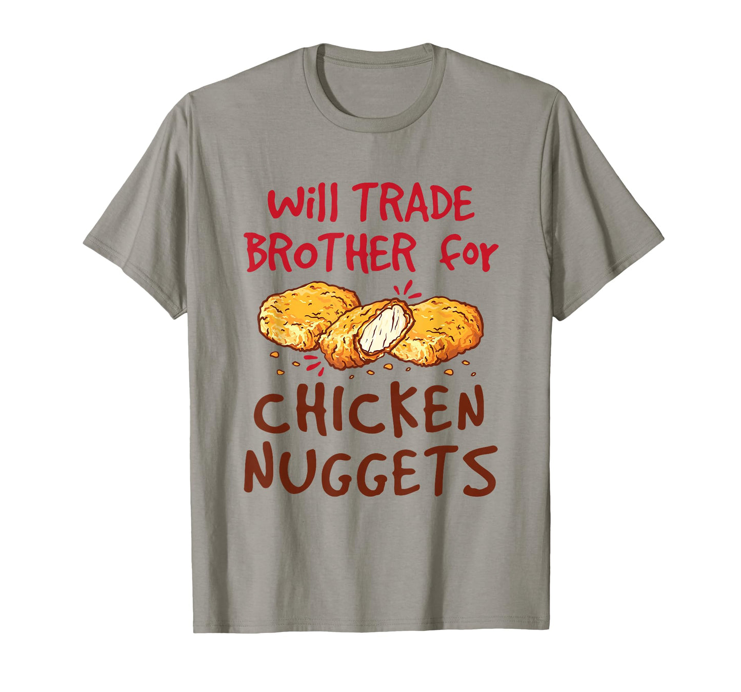 Will Trade Brother for Chicken Nuggets T-Shirt