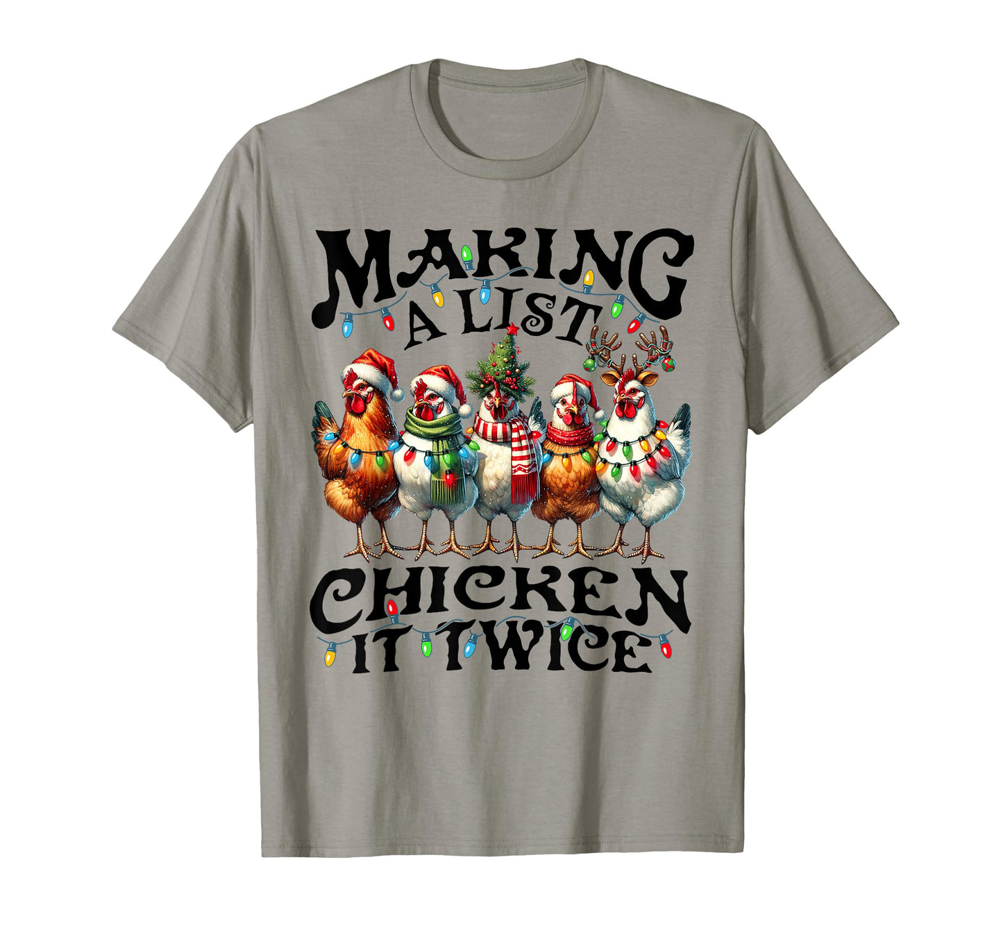 Making A List Chicken It Twice Christmas Xmas Chicken Funny T-Shirt