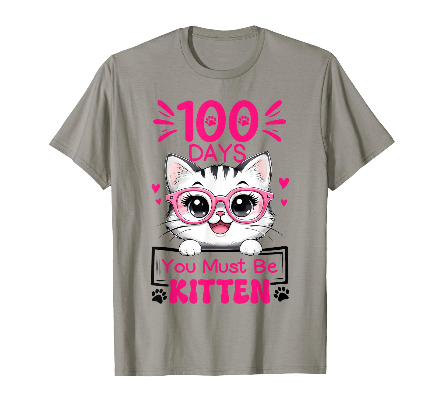 100 Days of School You Must Be Kitten Cat 100 Days of School T-Shirt