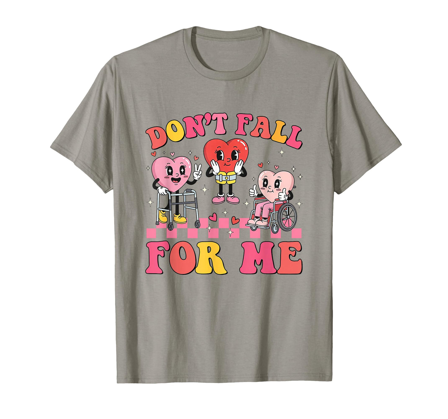 Don't Fall for-Me Physical Therapy Valentine Fall Prevention T-Shirt