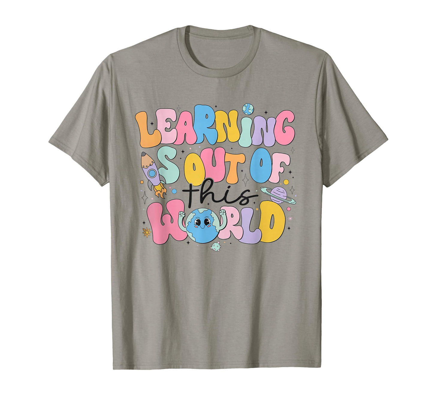 Learning Is Out Of This World Solar System Science Teacher T-Shirt