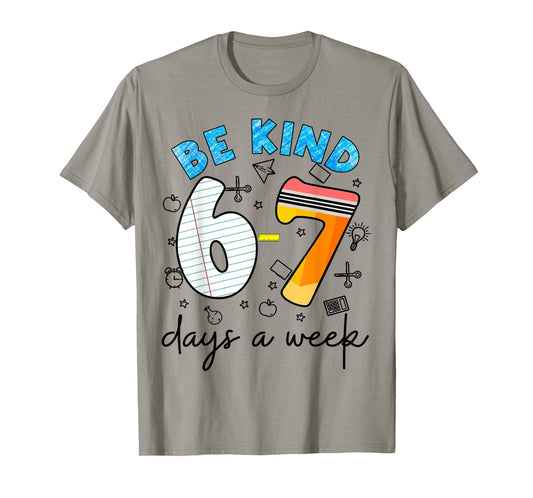 Be Kind 6-7 Days A Week for Teachers Students Matching T-Shirt