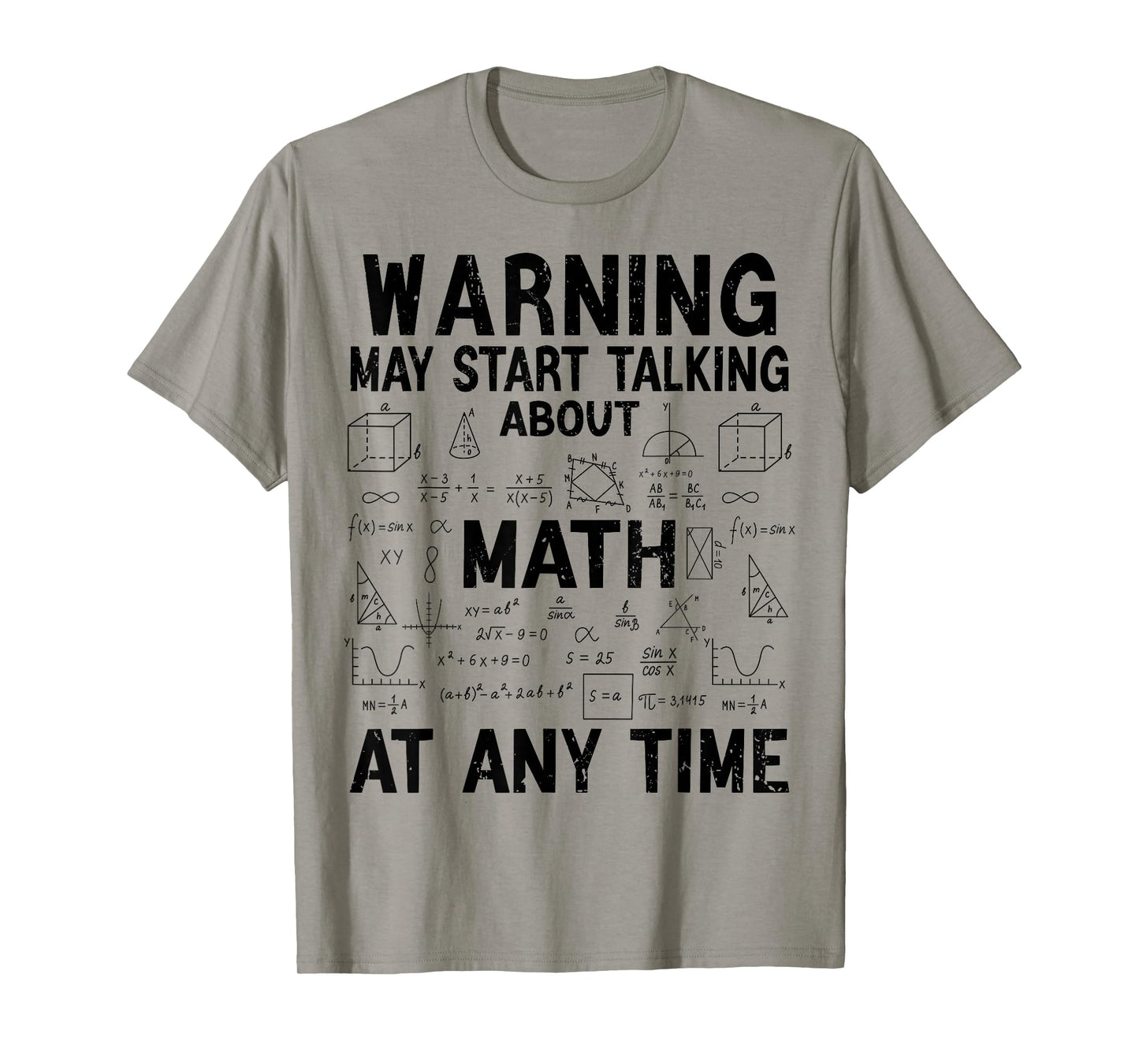 Warning May Start Talking About Math Funny Math Nerd T-Shirt