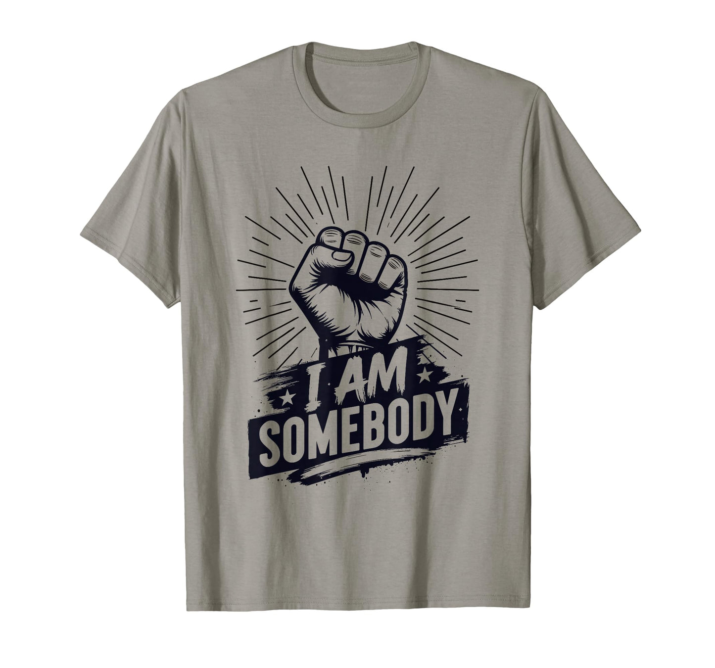 I Am Somebody | Civil Rights Empowerment Graphic T-Shirt