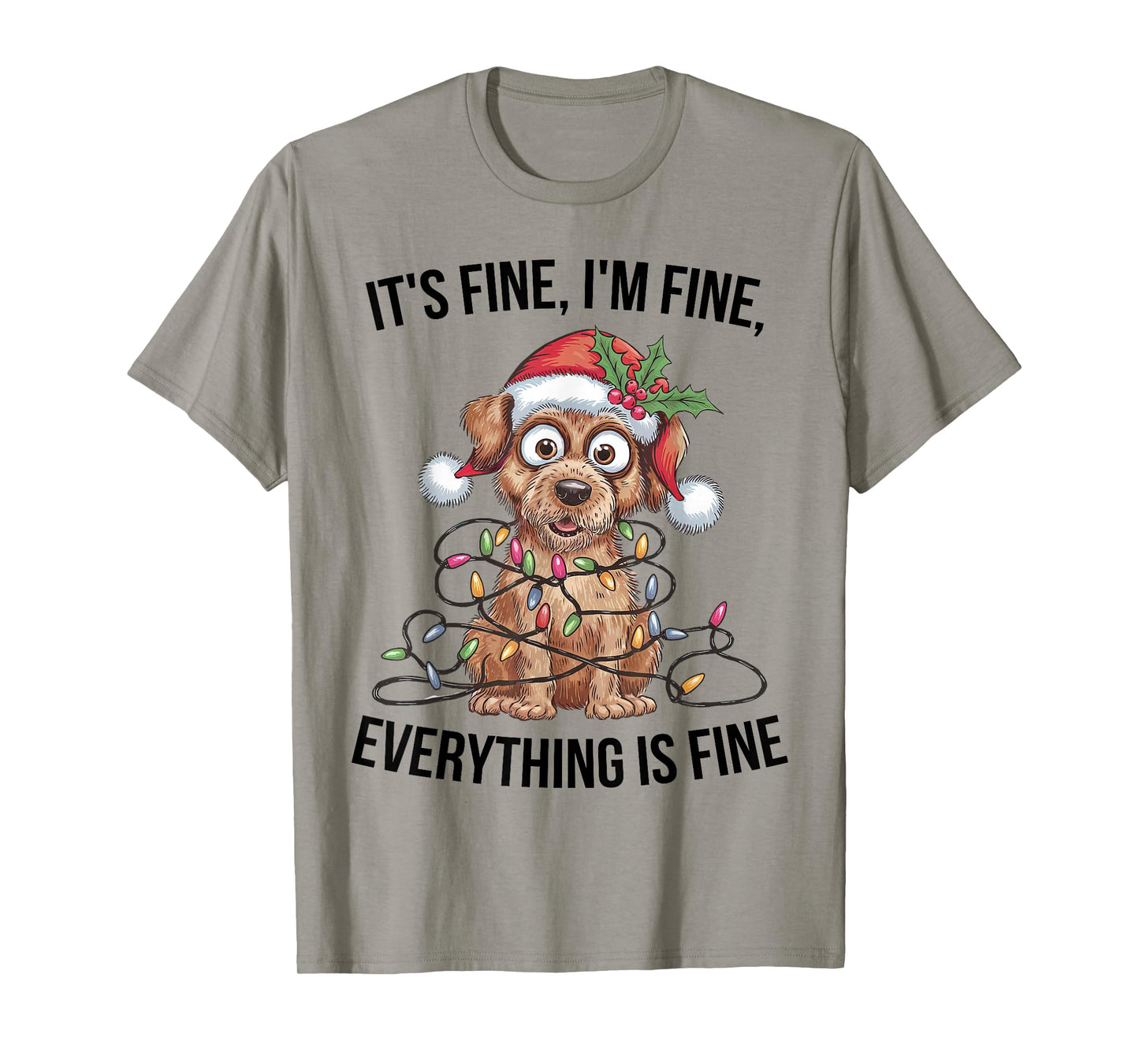 Cute Dog Christmas It's Fine I'm Fine Everything is Fine T-Shirt