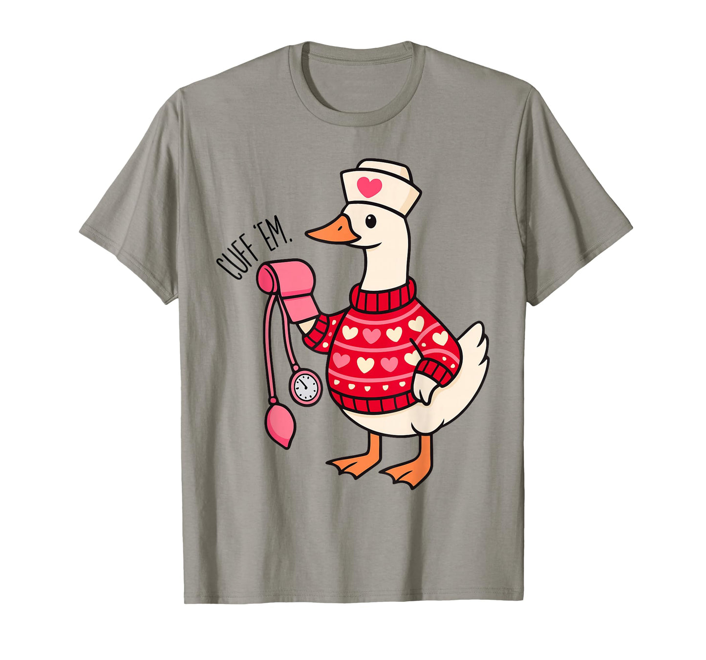 Funny Cuff 'Em Goose Nurse Goose ER Nurse Valentines Day T-Shirt
