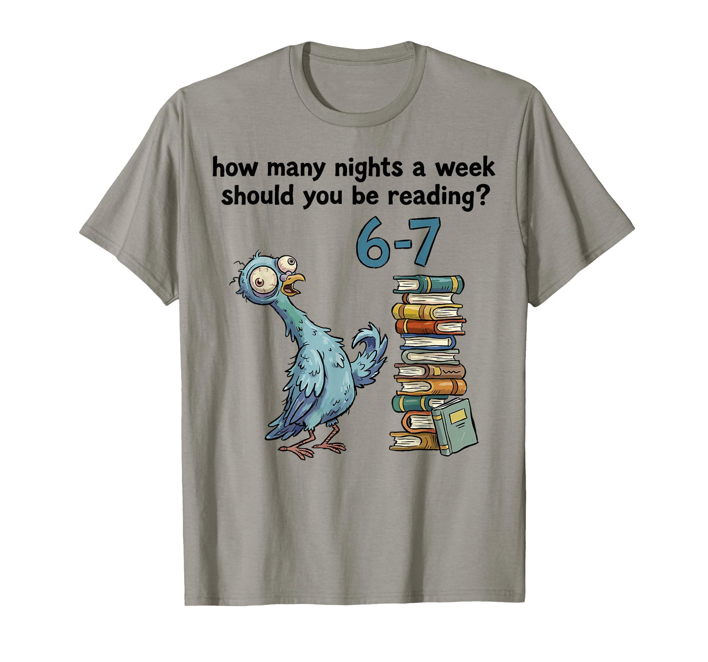 How Many Nights a Week Should You Be Reading 6 7 Teacher 67 T-Shirt