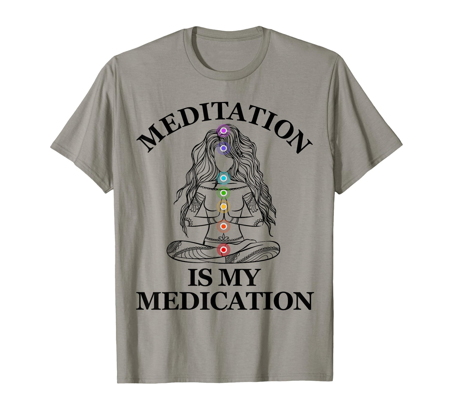 Meditation is my Medication Kundalini Yoga Chakra Spiritual T-Shirt