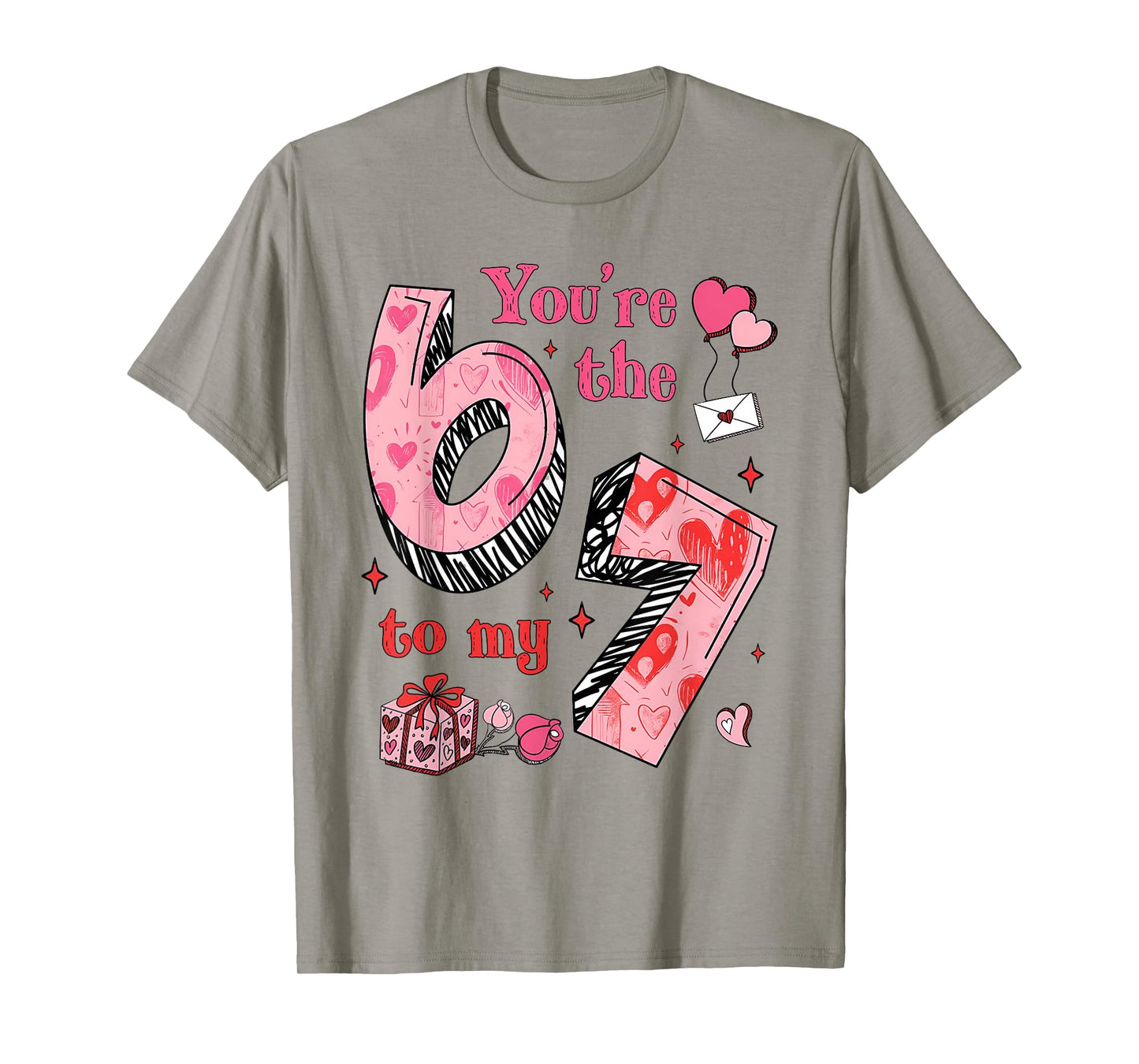 You're The Six to My Seven 67 Funny Valentines Day Couples T-Shirt