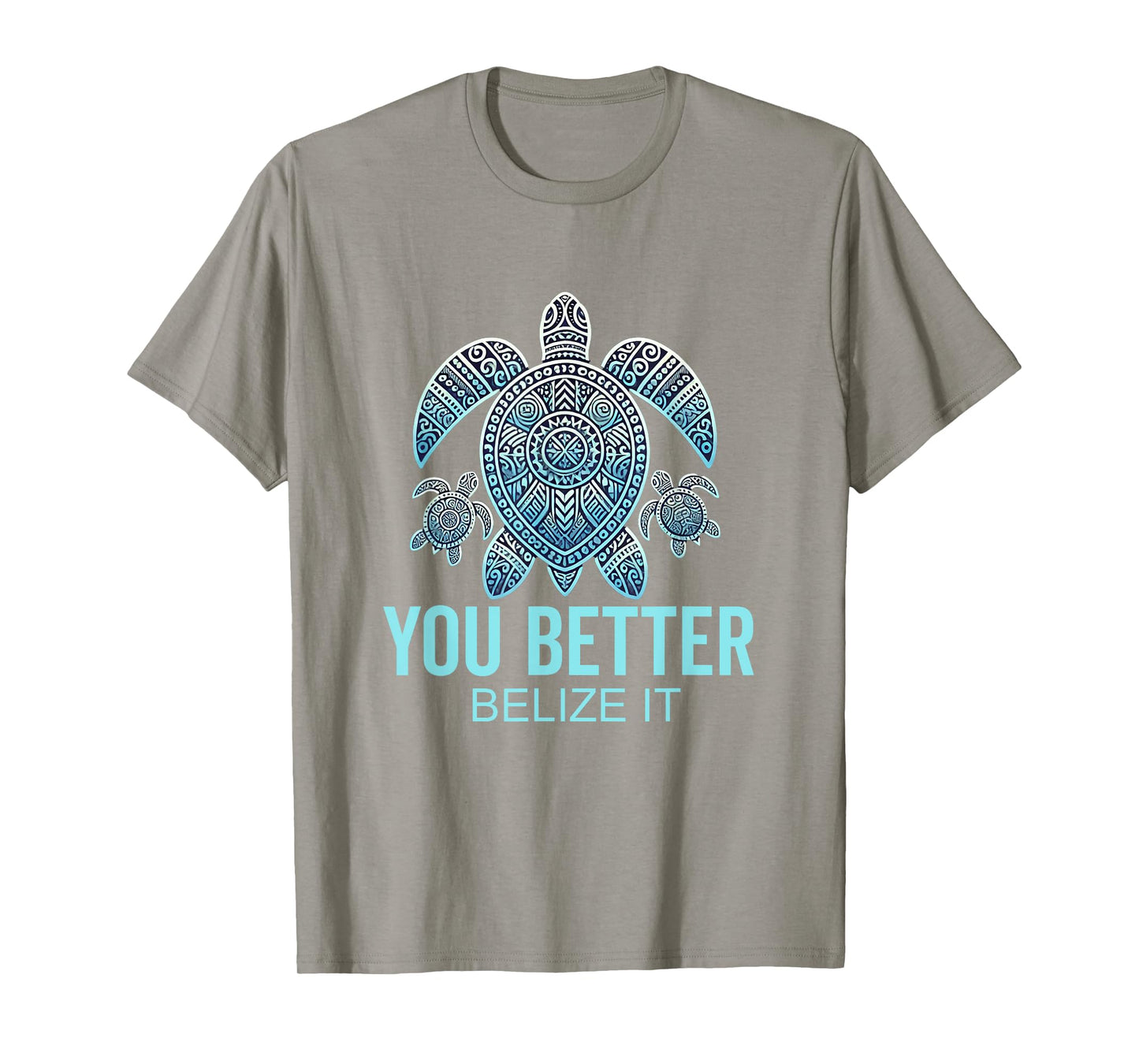 You Better Belize It Funny Souvenir Belize Vacation T-Shirt