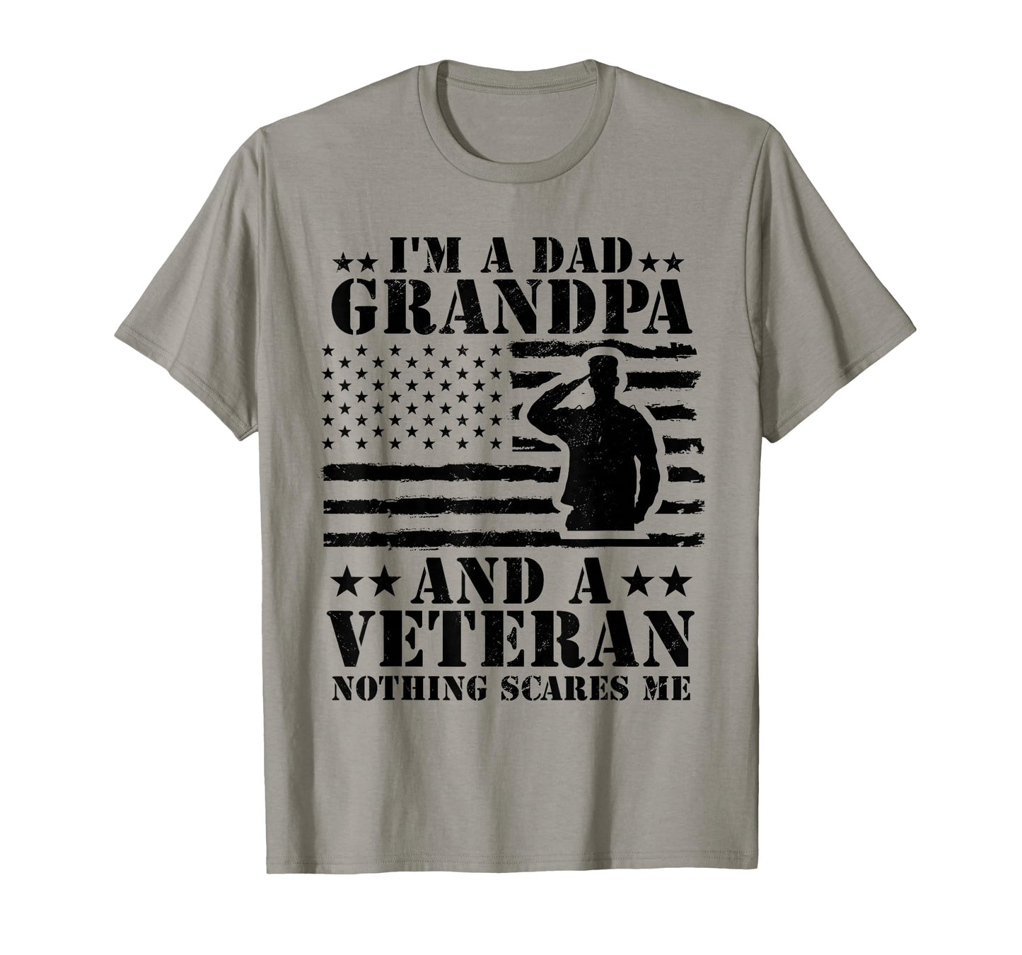 I'm A Dad Grandpa and Veteran Nothing Scares Me Father's Day T-Shirt