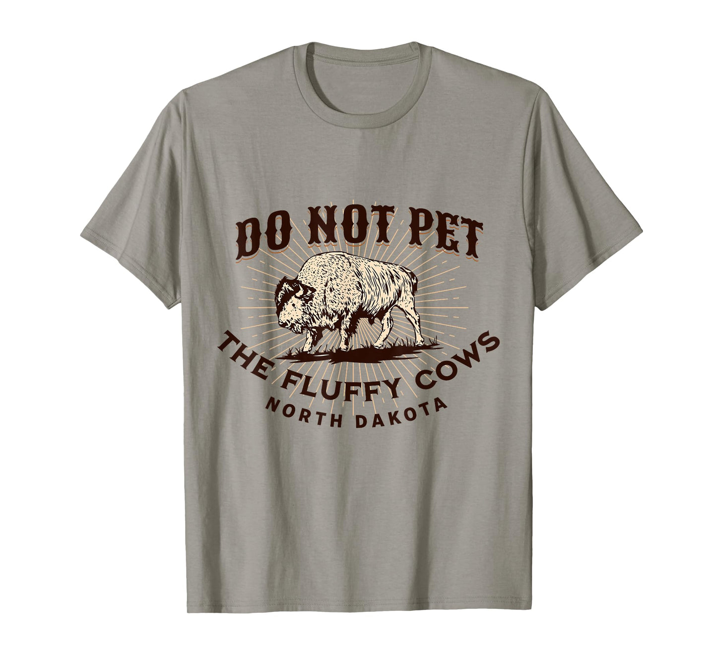 North Dakota Do Not Pet the Fluffy Cows Bison Funny Souvenir T-Shirt