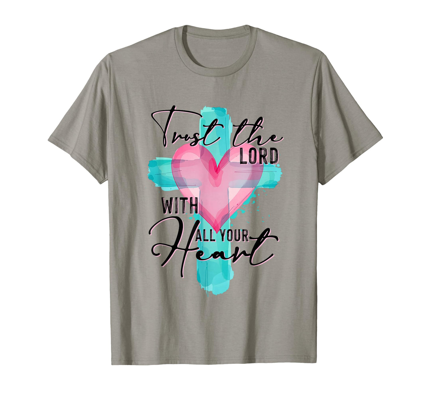 Trust The Lord with All Your Heart Christian Cross Religious T-Shirt