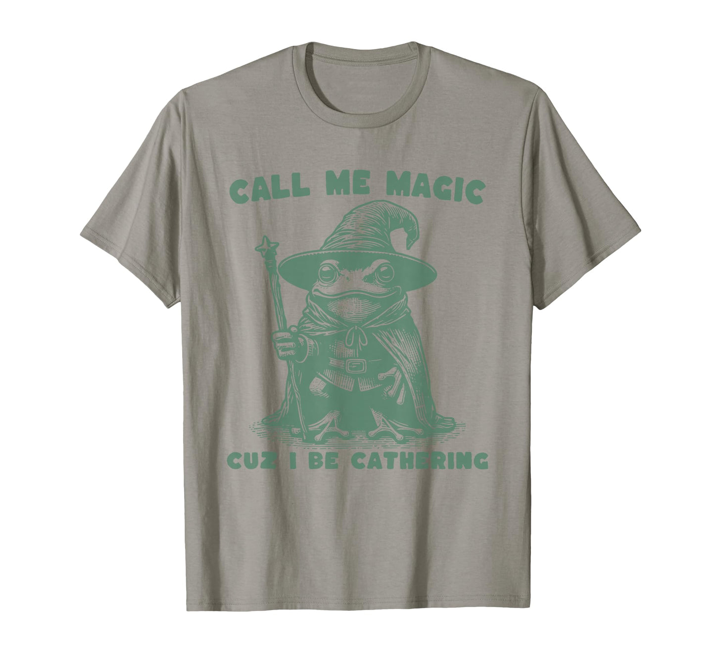 Call Me Magic Cuz I Be Gathering, Funny Wizard Frog Meme T-Shirt