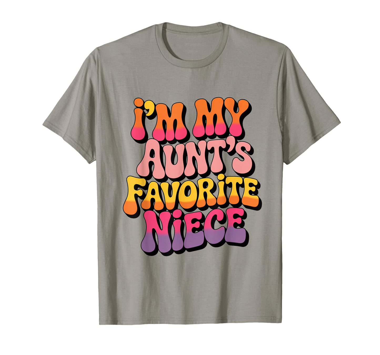 I’m My Aunt’s Favorite Niece Favorite Kids Boys Men T-Shirt