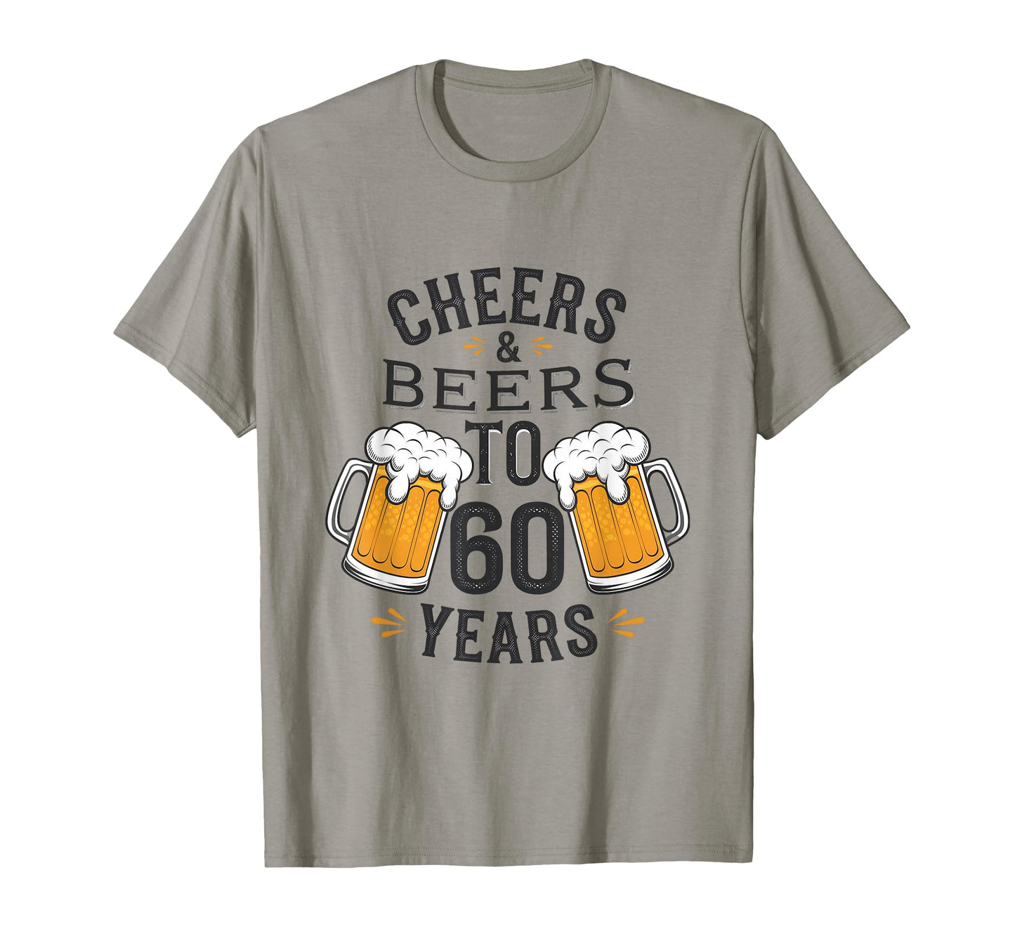 Cheers and Beers to 60 Years Birthday Celebration T-Shirt