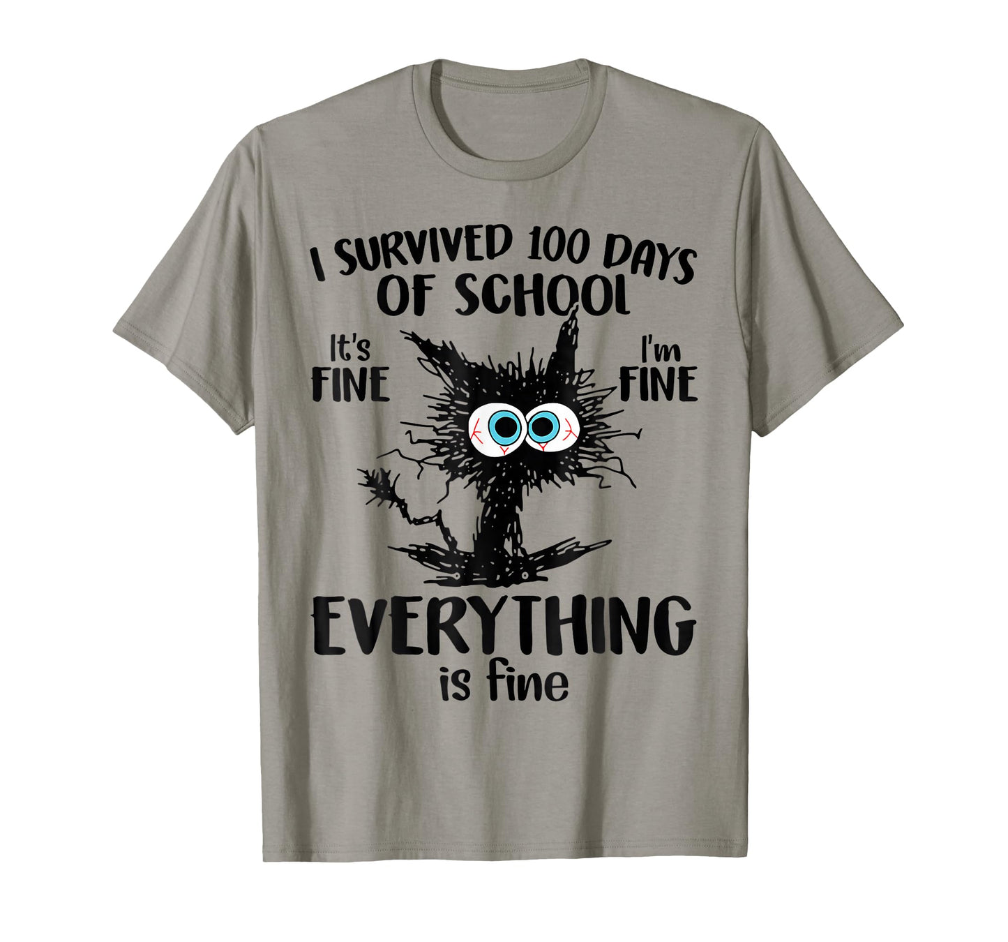 I Survived 100 Days of School It's Fine Everything is Fine T-Shirt
