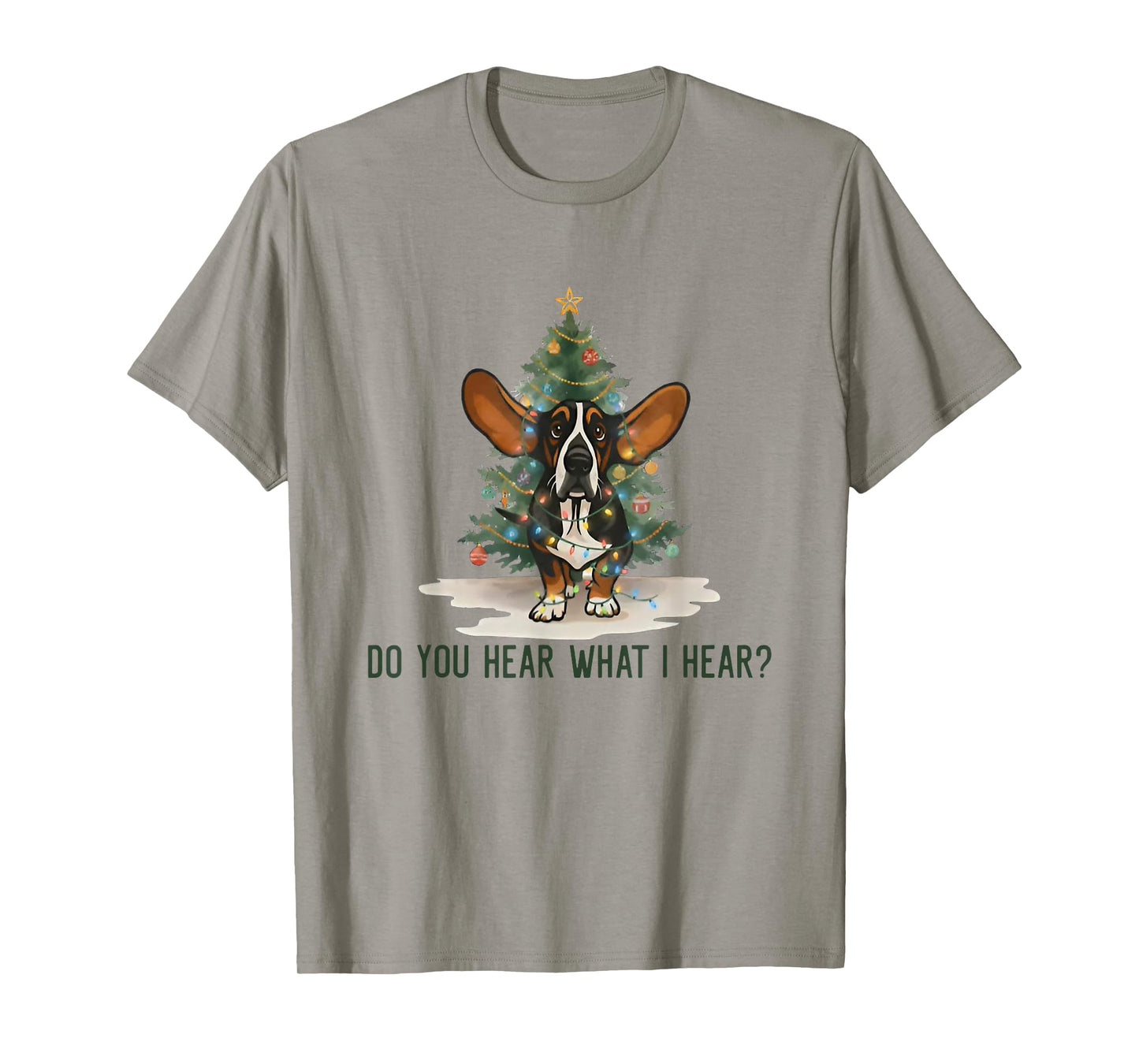 Do You Hear What I Hear Funny Basset Hound Dog T-Shirt