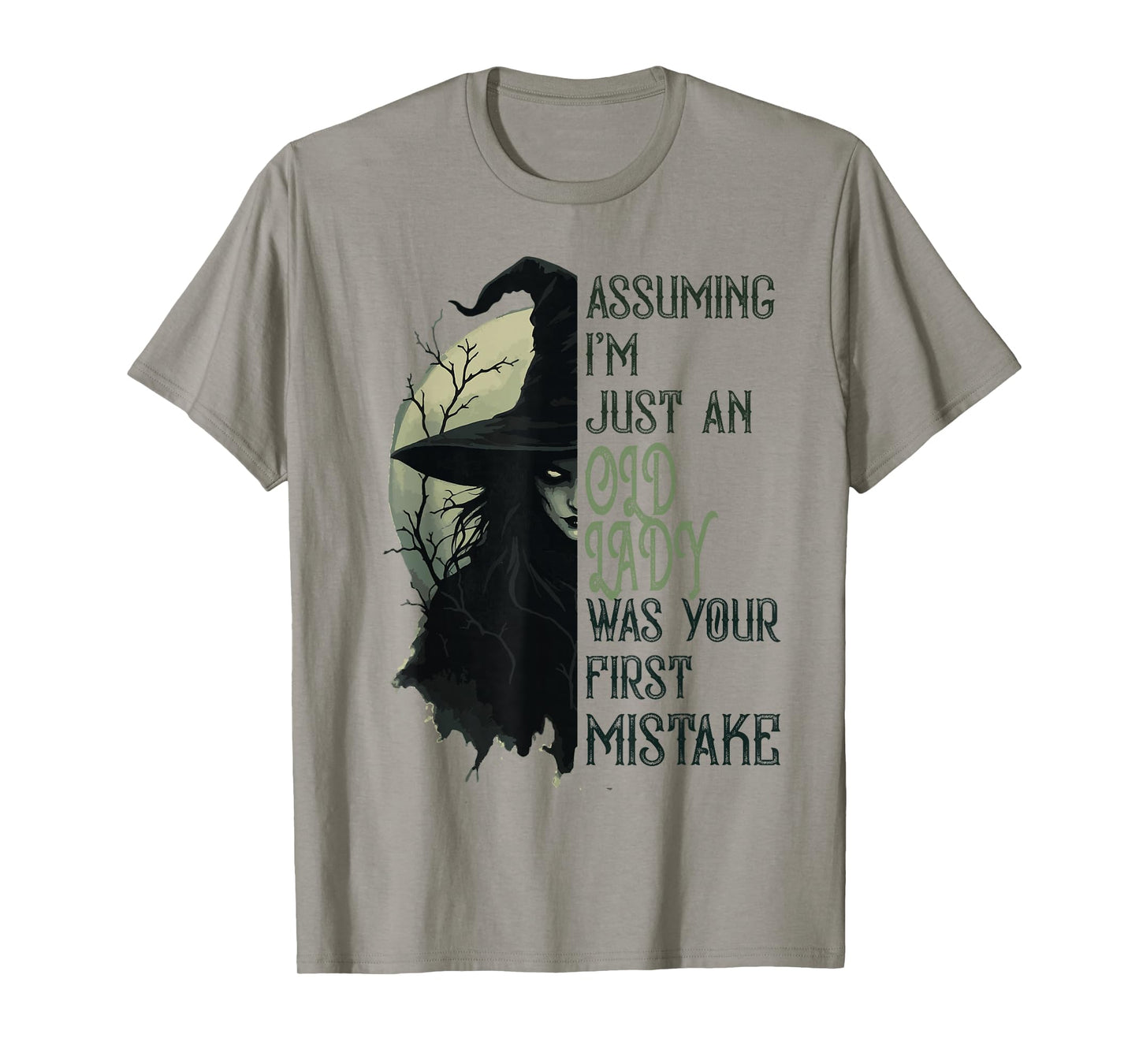 Assuming I'm Just An Old Lady Witch Funny Halloween T-Shirt