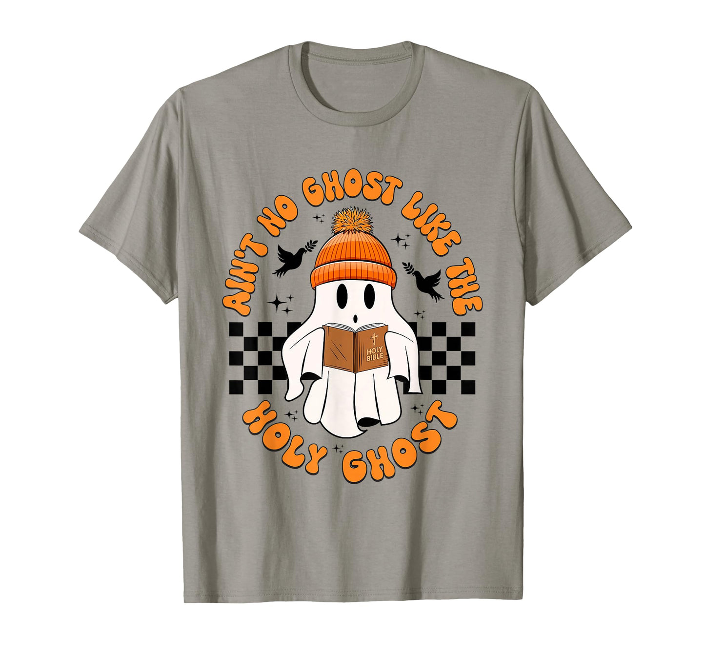 Funny Ain't No Ghost Like The Holy-Ghost Christian Halloween T-Shirt