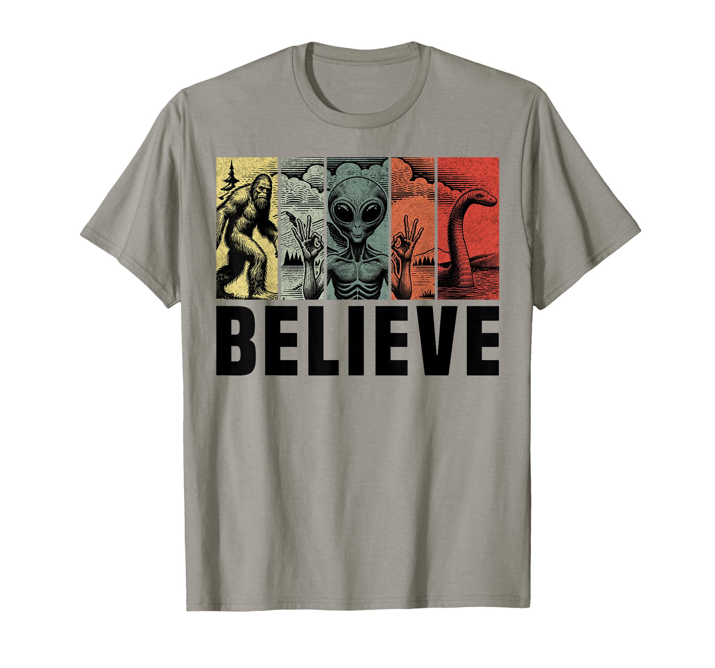 Believe Bigfoot Alien Loch Ness Monster Funny Retro Cryptids T-Shirt