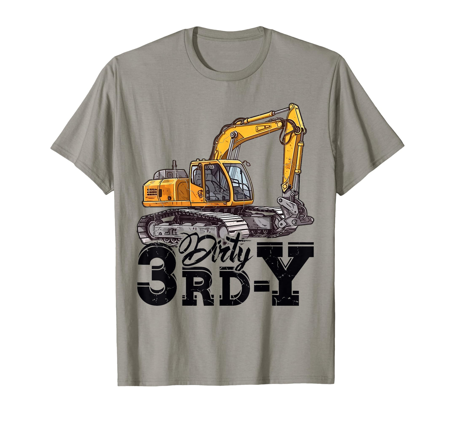 Dirty 3rd-Y 3 Years Old Boys Girls Excavator 3rd Birthday T-Shirt