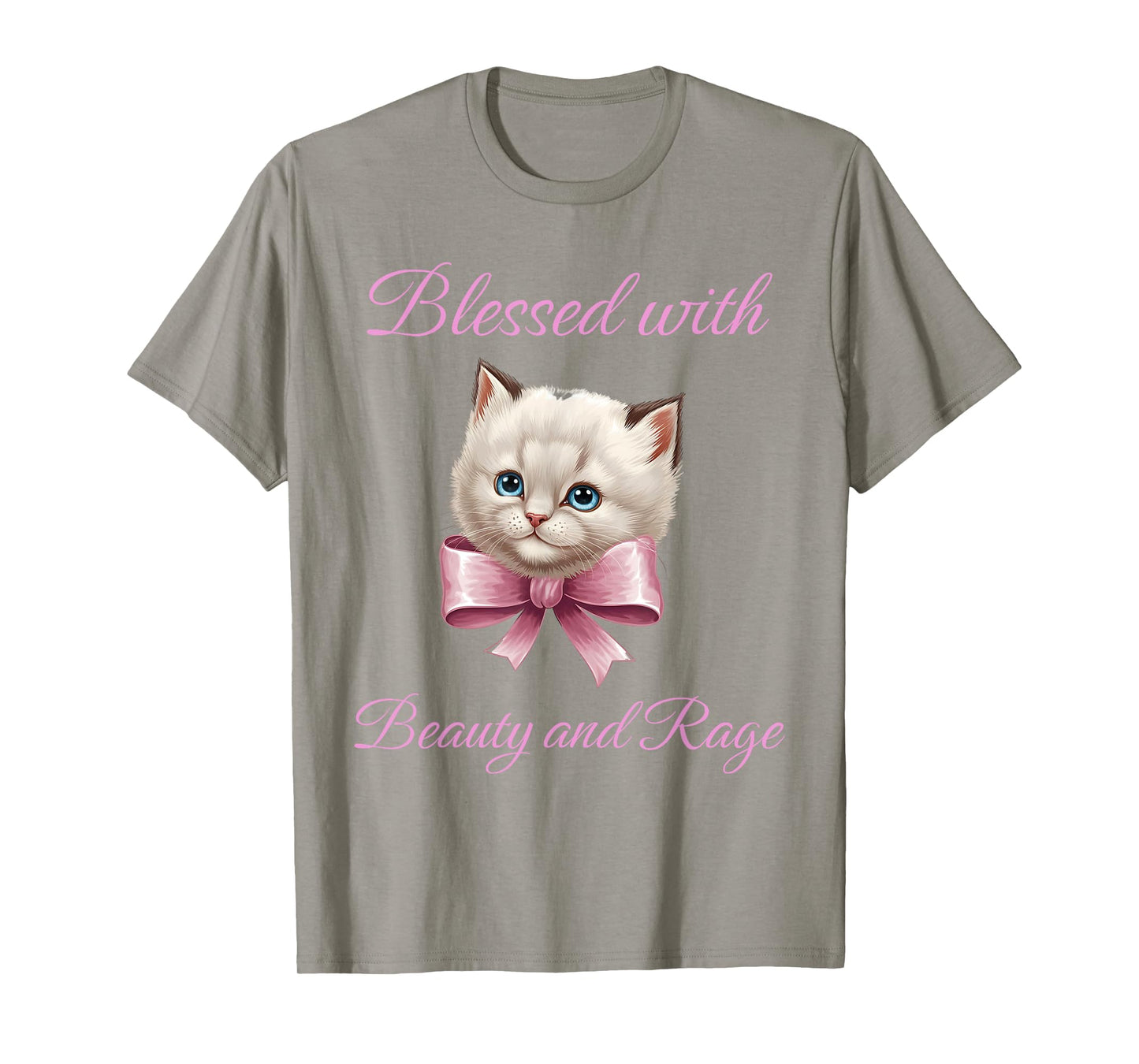 Blessed With Beauty and Rage - Funny Cute Cat Feminist Quote T-Shirt for Men Women