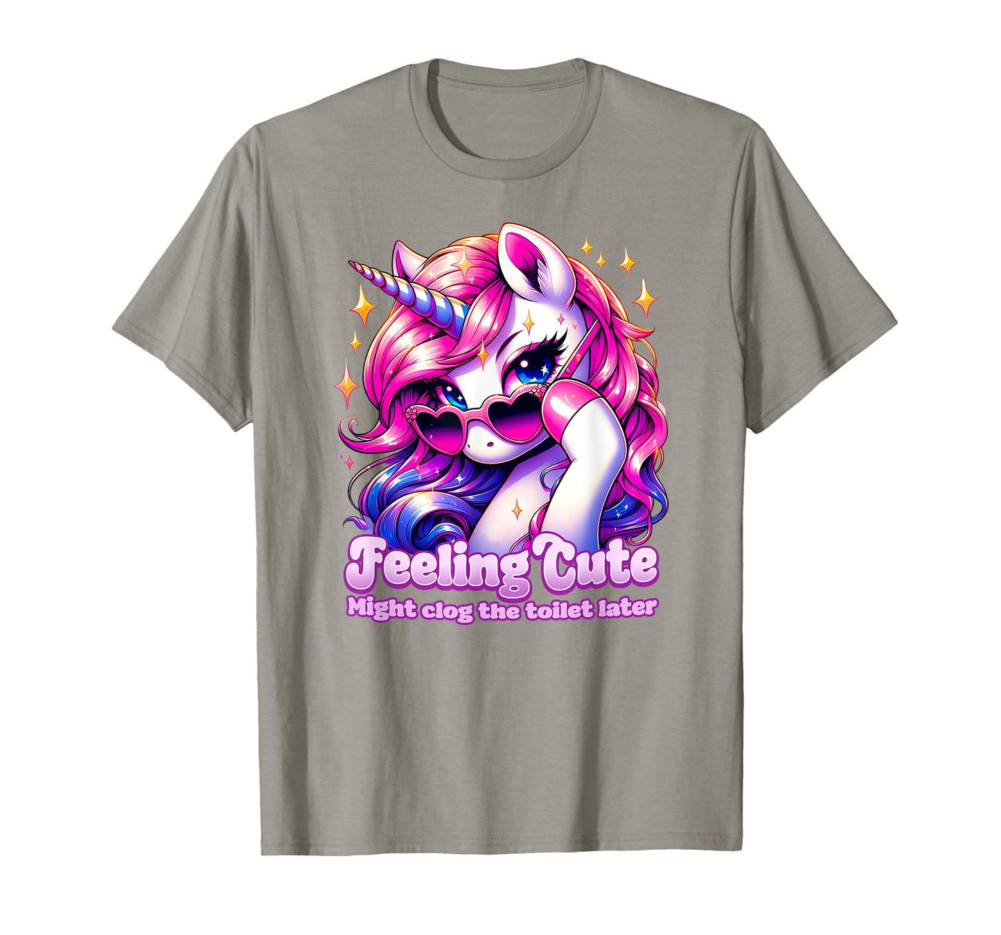 FEELING CUTE MIGHT CLOG THE TOILET LATER poop jokes diarrhea T-Shirt