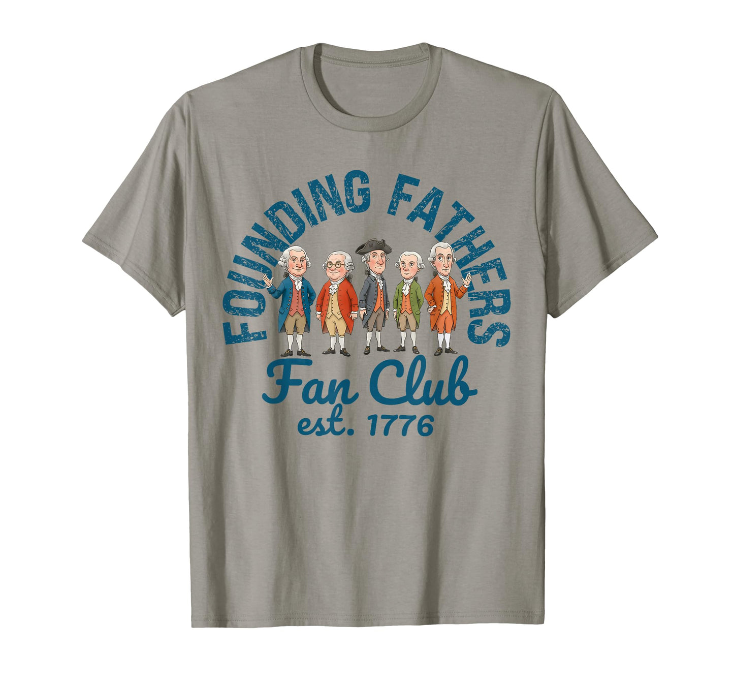 Founding Fathers Fan Club Funny History Teacher T-Shirt