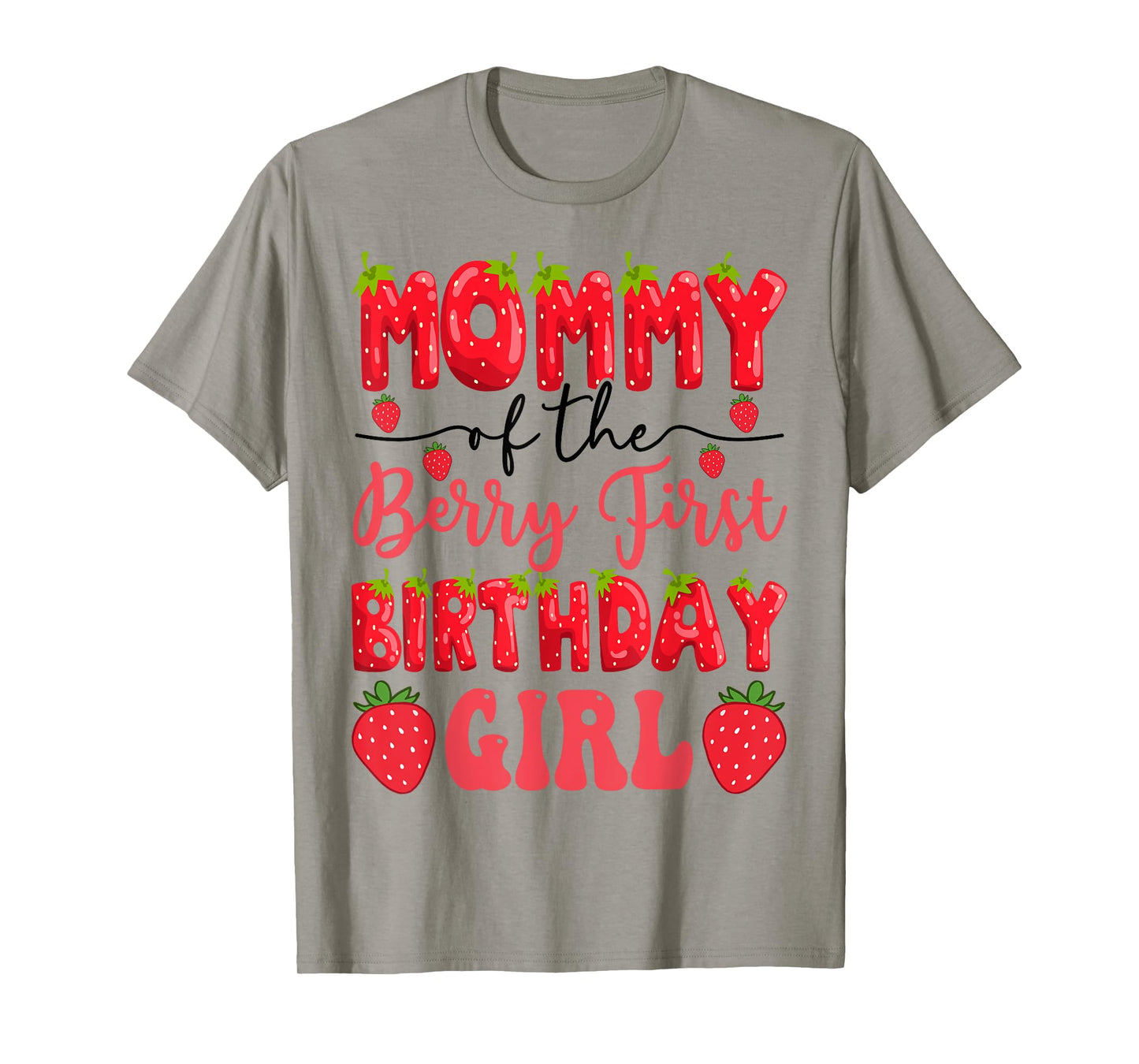 Mommy Of The Berry First Birthday Girl Strawberry Lover T-Shirt