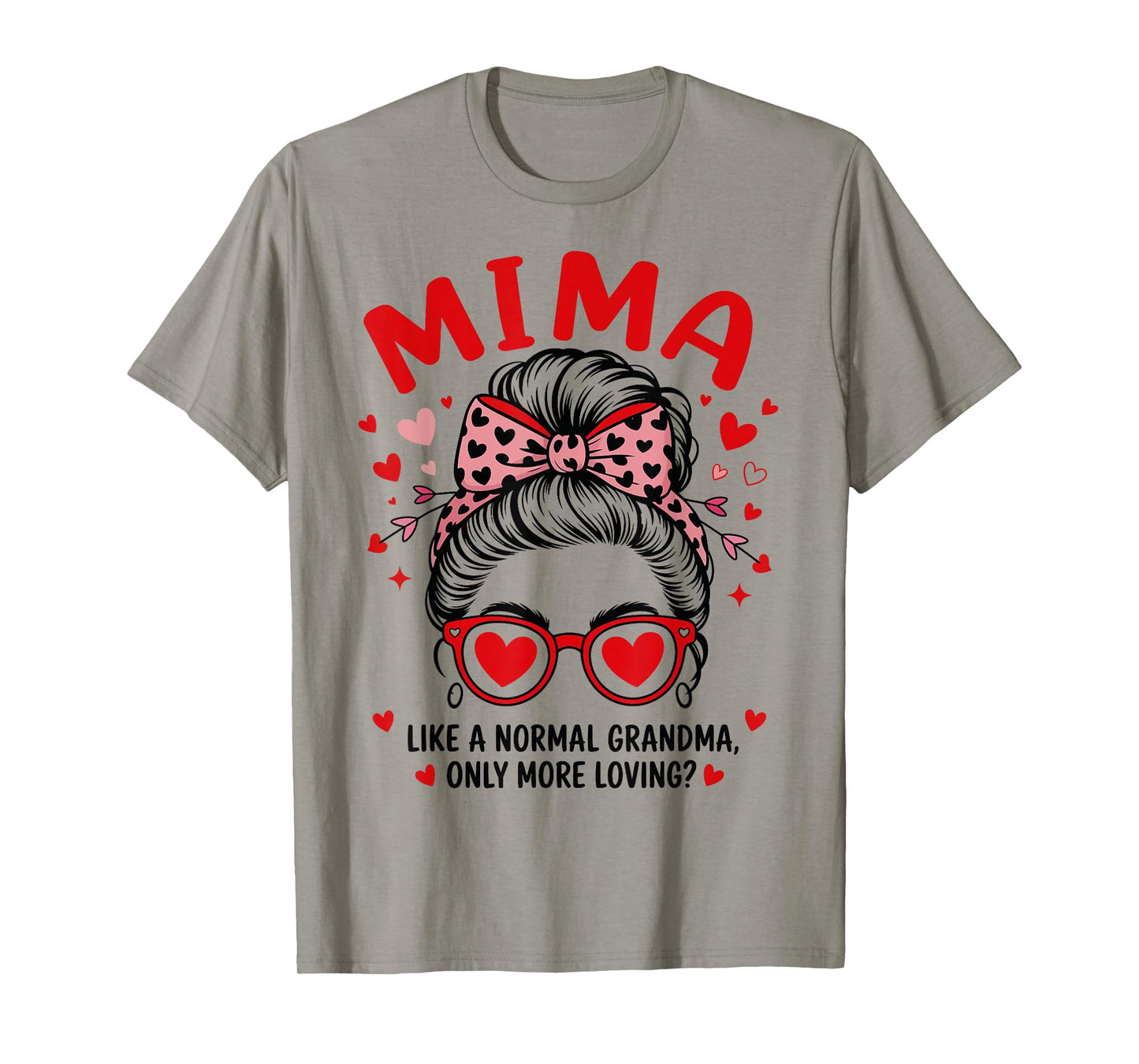MIMA Valentine Quote for Loving Grandma with Cute Bow T-Shirt