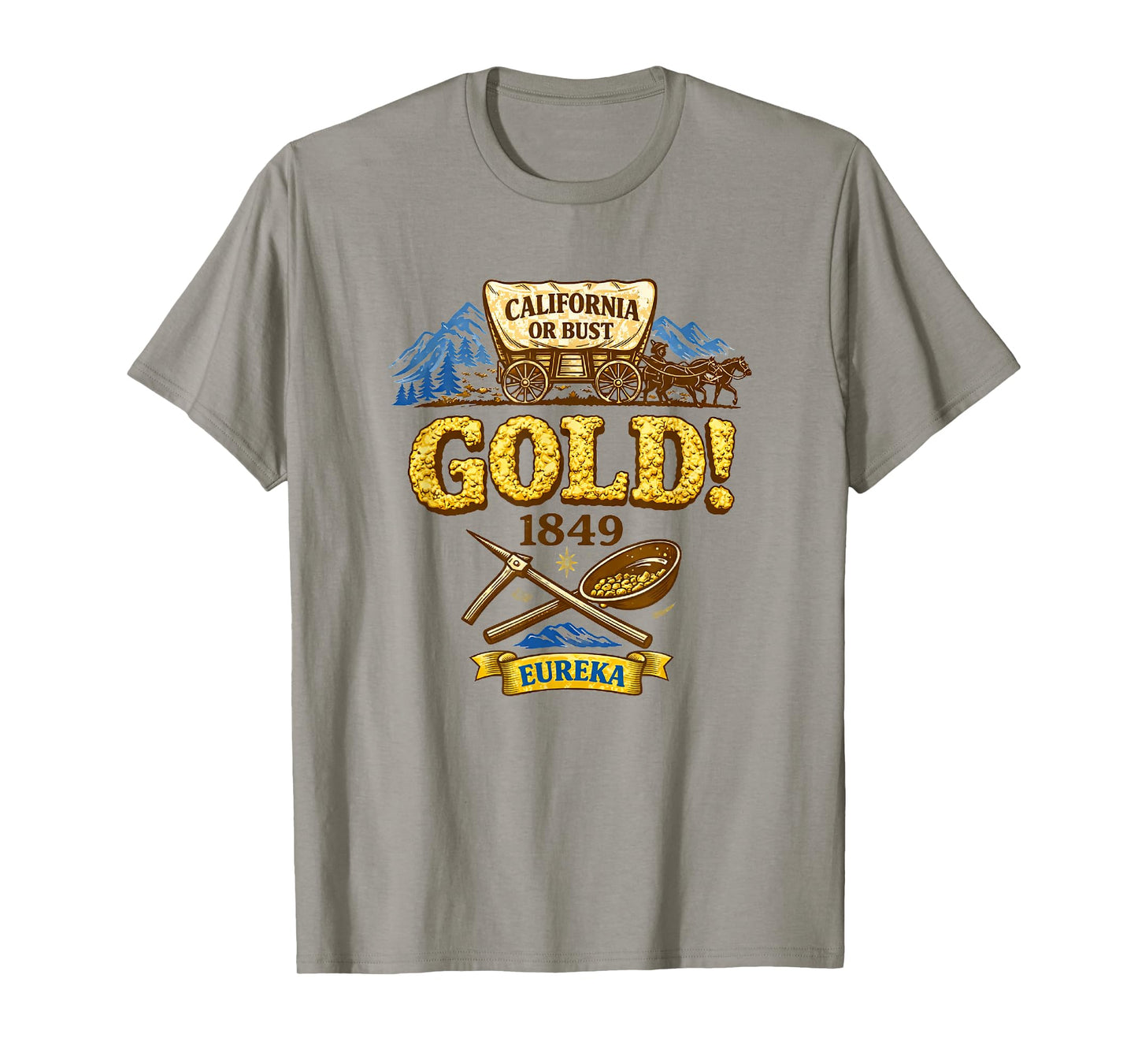 California or Bust 1849 Gold Rush History T-Shirt