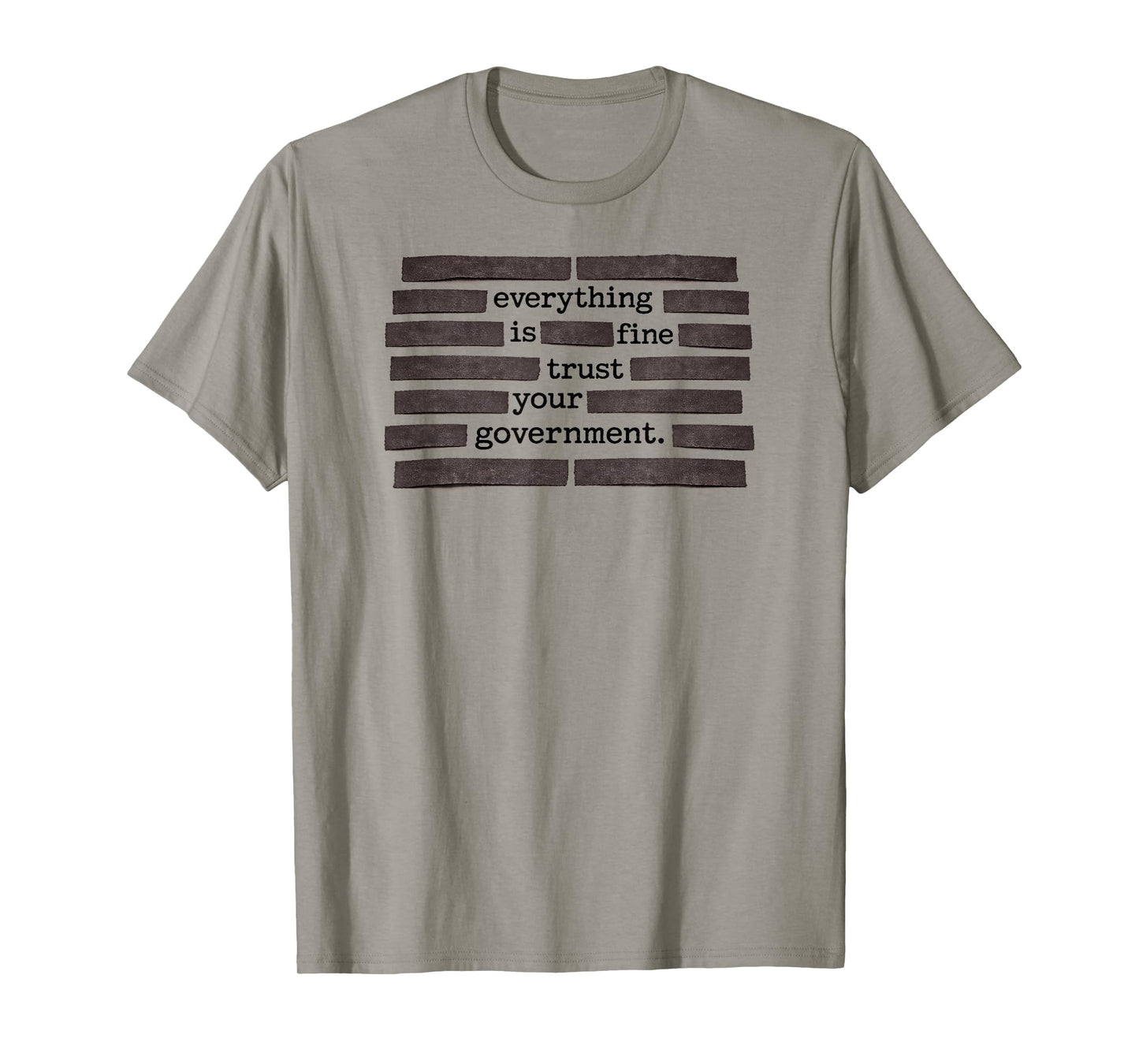 Everything is Fine Trust Your Government T-Shirt