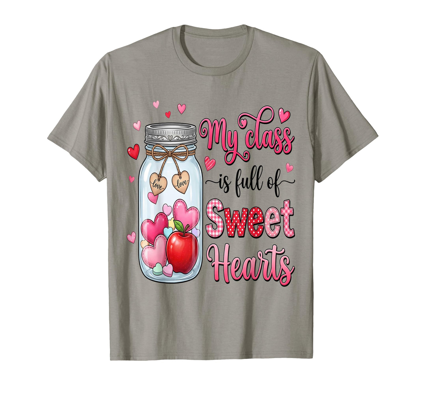 My Class is Full of Sweethearts Teacher Valentines Teach T-Shirt