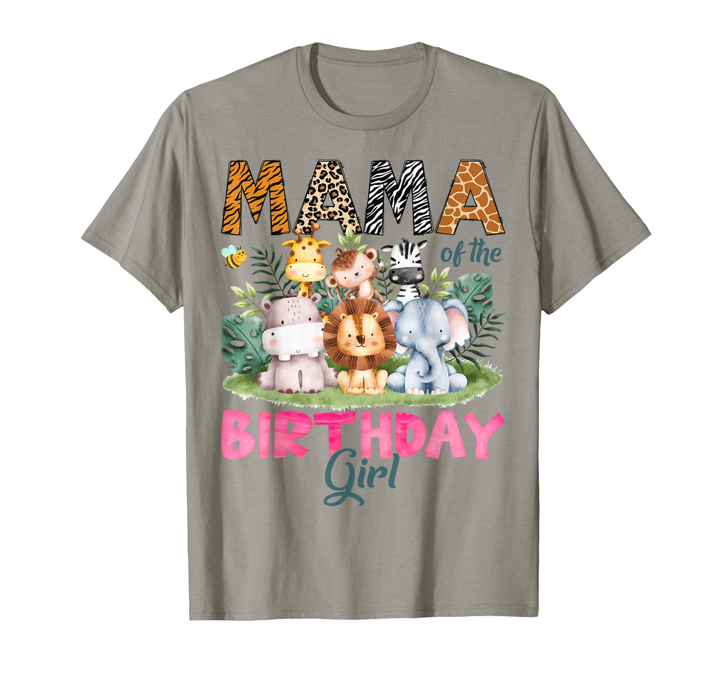 Mama Of The Birthday Girl Safari Jungle Animal Lover T-Shirt