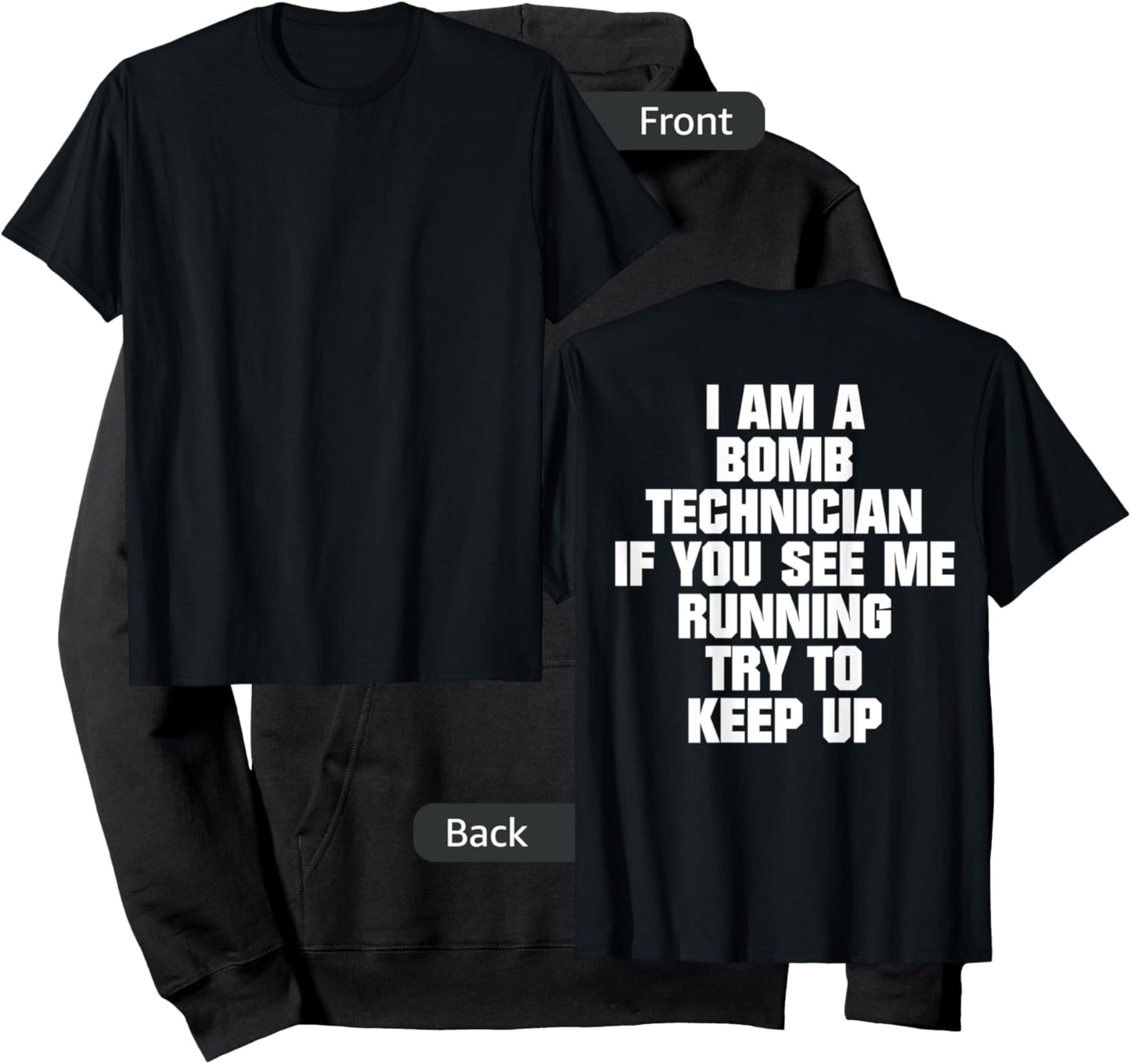 I Am A Bomb Technician If You See Me Running (on back) Hoodie - Hoodie | Black