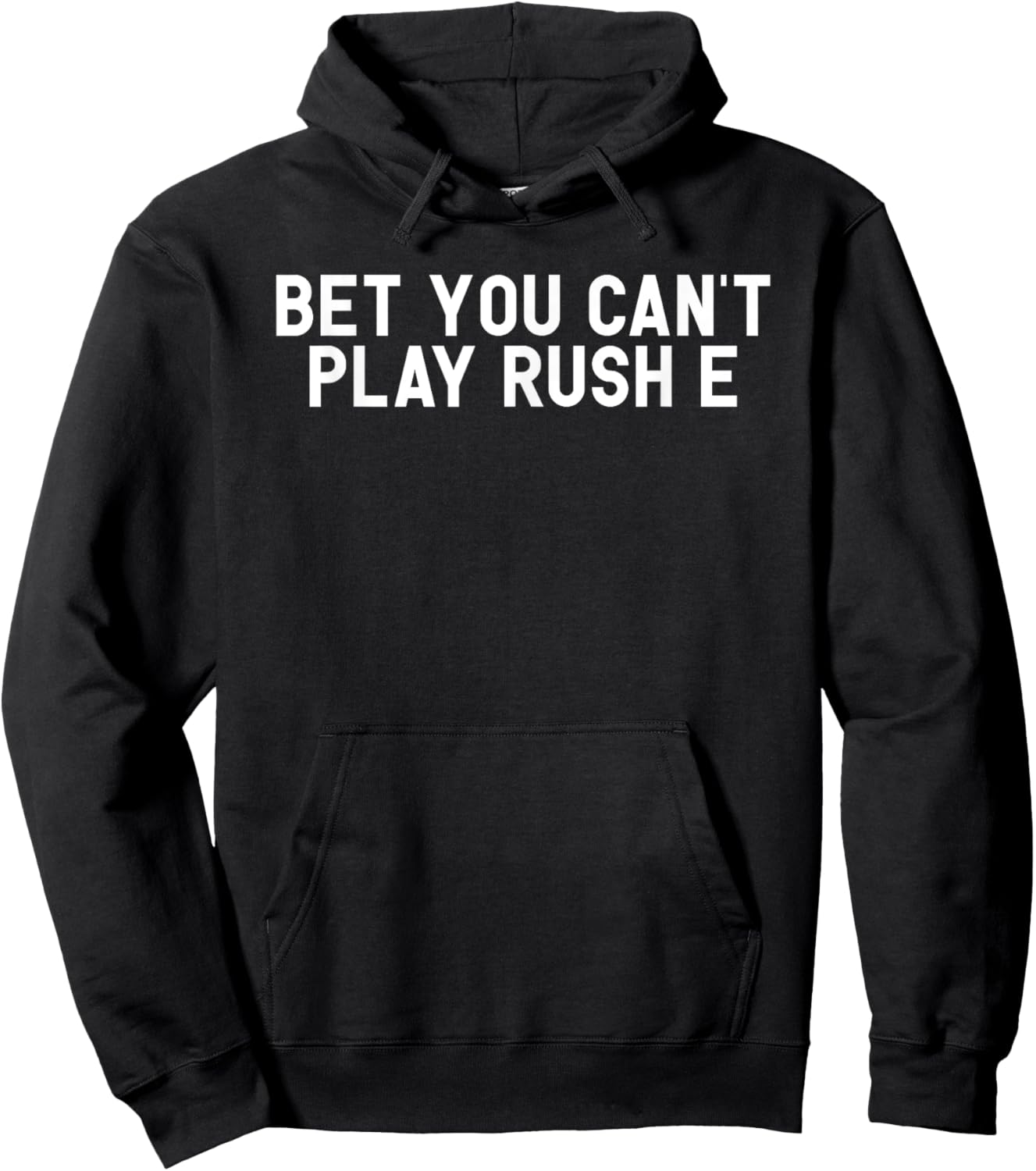 Bet You Can't Play Rush E Funny Piano Challenge Joke Gift Hoodie - Hoodie | Black