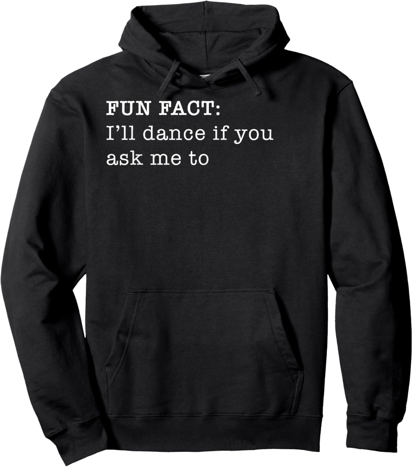 Russ LaChanse I'll Dance If You Ask Me To Personal Fun Fact Design Hoodie - Hoodie | Black