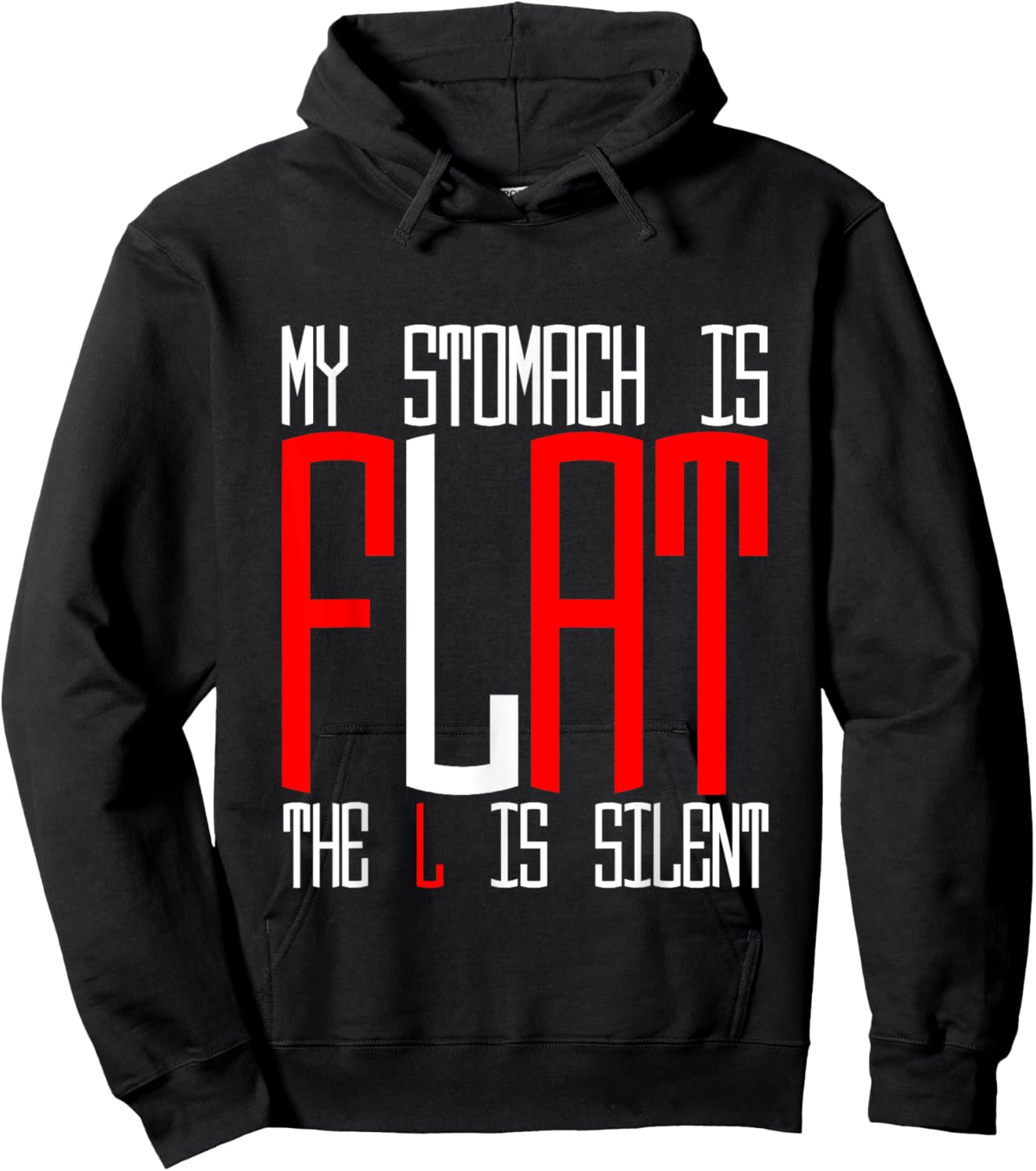 My Stomach Is Flat, The L Is Silent Hoodie - Hoodie | Black